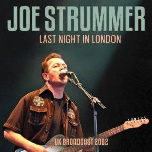 Strummer Joe - Last Night In London (Live Fm Broad in der Gruppe CD bei Bengans Skivbutik AB (4275222)