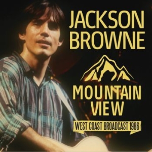 Jackson Browne - Mountain View (Fm Broadcast) in der Gruppe CD bei Bengans Skivbutik AB (4275226)