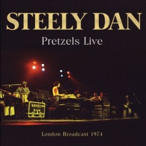 Steely Dan - Pretzels Live - Fm Broadcast in der Gruppe CD / Pop-Rock bei Bengans Skivbutik AB (4275250)