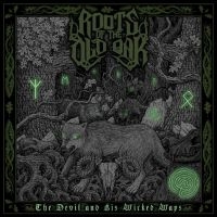 Roots Of The Old Oak - The Devil And His Wicked Ways in der Gruppe CD / Hårdrock bei Bengans Skivbutik AB (4275760)