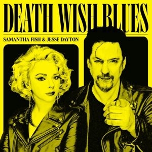 Samantha Fish Jesse Dayton - Death Wish Blues in der Gruppe CD / Pop-Rock bei Bengans Skivbutik AB (4275797)