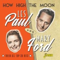 Paul Les & Mary Ford - How High The Moon - Their U.S. Top in der Gruppe CD / Pop-Rock bei Bengans Skivbutik AB (4275905)