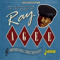 Agee Ray - Another Fool Sings The Blues in der Gruppe CD / Blues,Jazz bei Bengans Skivbutik AB (4275907)