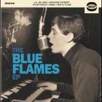 Blue Flames The - The Blue Flames Ep in der Gruppe VINYL / Pop-Rock bei Bengans Skivbutik AB (4275948)