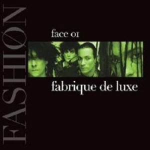 Fashion - Fabrique De Luxe ? Face 01 in der Gruppe CD bei Bengans Skivbutik AB (4276303)