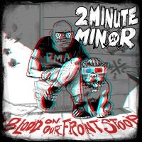 2Minute Minor - Blood On Our Front Stoop in der Gruppe CD / Hårdrock bei Bengans Skivbutik AB (4276349)