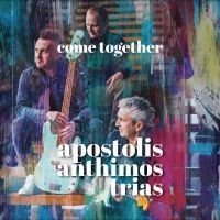 Apostolis Anthimos Trias - Come Together in der Gruppe CD / Jazz bei Bengans Skivbutik AB (4279117)