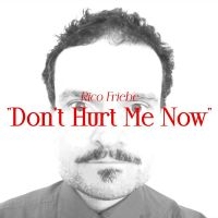 Rico Friebe - Don't Hurt Me Now (Single + Bonus S in der Gruppe CD / Hårdrock bei Bengans Skivbutik AB (4279130)