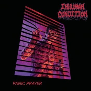 Inhuman Condition - Panic Prayer in der Gruppe CD / Hårdrock bei Bengans Skivbutik AB (4279155)