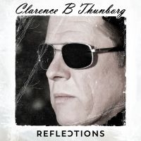 Thunborg Clarence B - Reflections in der Gruppe CD / Pop-Rock bei Bengans Skivbutik AB (4279156)