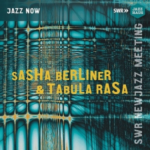 Sascha Berliner Tabula Rasa - Sasha Berliner & Tabula Rasa in der Gruppe CD / Jazz bei Bengans Skivbutik AB (4281400)