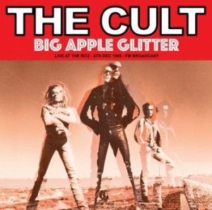 Cult The - Big Apple Glitter - Live Ritz 1985 in der Gruppe VINYL / Hårdrock,Pop-Rock bei Bengans Skivbutik AB (4282434)