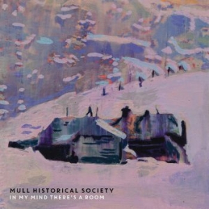 Mull Historical Society - In My Mind There's A Room in der Gruppe CD / Pop-Rock bei Bengans Skivbutik AB (4284554)