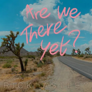 Rick Astley - Are We There Yet? in der Gruppe UNSERE TIPPS / Weihnachtsgeschenktipp Vinyl bei Bengans Skivbutik AB (4284746)