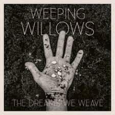 Weeping Willows - The Dreams We Weave in der Gruppe UNSERE TIPPS / Årsbästalistor 2022 / Årsbästa 22 Morgan bei Bengans Skivbutik AB (4285028)