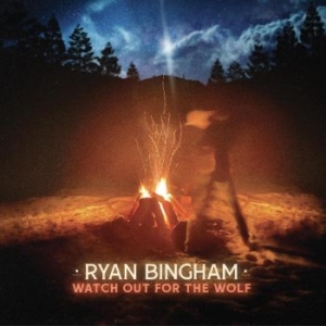 Bingham Ryan - Watch Out For The Wolf in der Gruppe CD bei Bengans Skivbutik AB (4287073)