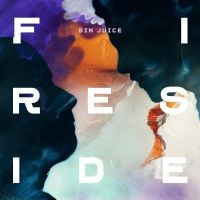 Fireside - Bin Juice (Vinyl Lp) in der Gruppe UNSERE TIPPS / Weihnachtsgeschenktipp Vinyl bei Bengans Skivbutik AB (4287574)