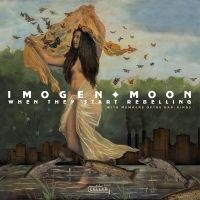 Moon Imogen - When They Start Rebelling in der Gruppe CD / Jazz bei Bengans Skivbutik AB (4288083)