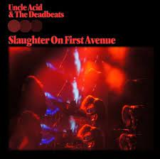 Uncle Acid & The Deadbeats - Slaughter On First Avenue (2 Cd) in der Gruppe UNSERE TIPPS / Weihnachtsgeschenktipp CD bei Bengans Skivbutik AB (4288105)