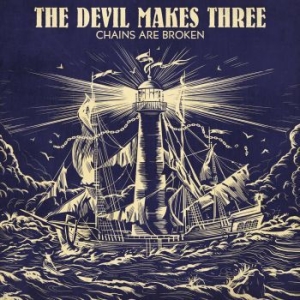 Devil Makes Three The - Chains Are Broken (Indie Only Blue/ in der Gruppe VINYL / Pop-Rock bei Bengans Skivbutik AB (4288871)