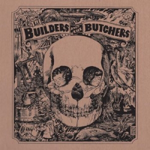 Builders And The Butchers The - The Builders And The Butchers (Indi in der Gruppe VINYL / Pop-Rock bei Bengans Skivbutik AB (4289554)