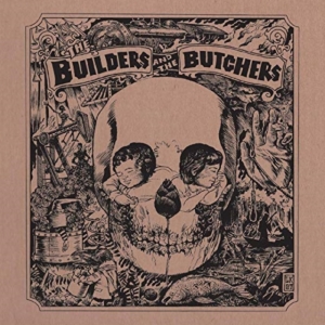 Builders And The Butchers The - The Builders And The Butchers (Indi in der Gruppe VINYL / Pop-Rock bei Bengans Skivbutik AB (4289554)