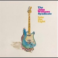 John Williams Syndicate The - Into The Light in der Gruppe CD bei Bengans Skivbutik AB (4290581)