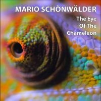 Schönwälder Mario - The Eye Of The Chameleon in der Gruppe CD / Pop bei Bengans Skivbutik AB (4290582)