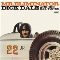 Dale Dick And His Del-Tones - Mr. Eliminator - Expanded Edition in der Gruppe CD / Pop-Rock bei Bengans Skivbutik AB (4290988)