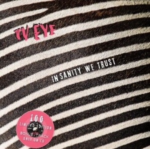 Tv Eye - In Sanity We Trust in der Gruppe MUSIK / CD-Maxi / Pop-Rock bei Bengans Skivbutik AB (4291012)