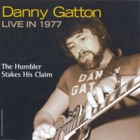 Gatton Danny - Danny Gatton Live In 1977 - The Hum in der Gruppe CD / Pop-Rock bei Bengans Skivbutik AB (4291033)