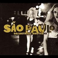 Deadstring Brothers - Sao Paulo in der Gruppe CD / Pop-Rock bei Bengans Skivbutik AB (4291163)