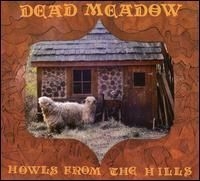 Dead Meadow - Howls From The Hills in der Gruppe CD / Pop-Rock bei Bengans Skivbutik AB (4291194)