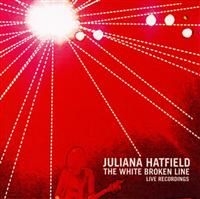 Hatfield Juliana - The White Broken Line - Live Record in der Gruppe CD / Pop-Rock bei Bengans Skivbutik AB (4291196)