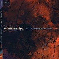 Shipp Matthew - The Intrinsic Nature Of Shipp in der Gruppe CD / Jazz bei Bengans Skivbutik AB (4293351)