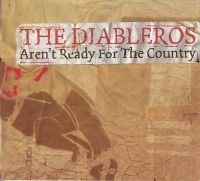 Diableros The - Aren't Ready For The Country in der Gruppe CD / Pop-Rock bei Bengans Skivbutik AB (4293432)