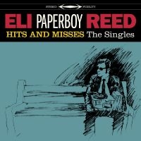 Reed Eli Paperboy - Hits And Misses in der Gruppe CD / Pop-Rock,RnB-Soul bei Bengans Skivbutik AB (4293473)