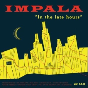 Impala - In The Late Hours in der Gruppe CD / Pop-Rock bei Bengans Skivbutik AB (4293784)