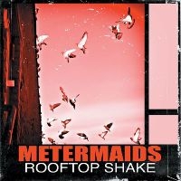 Metermaids - Rooftop Shake in der Gruppe UNSERE TIPPS / Weihnachtsgeschenktipp CD bei Bengans Skivbutik AB (4293896)