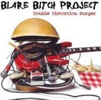 Blare Bitch Project - Double Distortion Burger in der Gruppe CD / Pop-Rock bei Bengans Skivbutik AB (4294135)