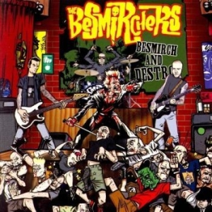 Besmirchers The - Besmirch And Destroy in der Gruppe UNSERE TIPPS / Weihnachtsgeschenktipp CD bei Bengans Skivbutik AB (4294143)