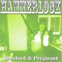 Hammerlock - Barefoot & Pregnant in der Gruppe CD / Pop-Rock bei Bengans Skivbutik AB (4294146)