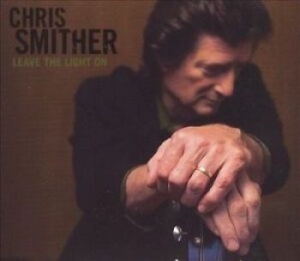 Smither Chris - Leave The Light On in der Gruppe CD bei Bengans Skivbutik AB (4294166)