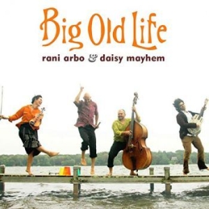 Arbo Rani & Daisy Mayhem - Big Old Life in der Gruppe UNSERE TIPPS / Weihnachtsgeschenktipp CD bei Bengans Skivbutik AB (4294167)