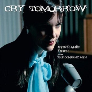 Finch Stephanie - Cry Tomorrow in der Gruppe CD / Pop-Rock bei Bengans Skivbutik AB (4294582)