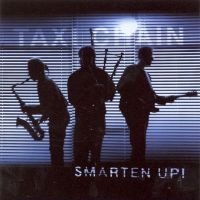 Taxi Chain - Smarten Up! in der Gruppe CD / World Music bei Bengans Skivbutik AB (4295276)