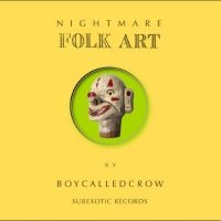 Boycalledcrow - Nightmare Folk Art in der Gruppe VINYL / Pop-Rock bei Bengans Skivbutik AB (4295984)