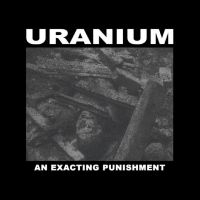 Uranium - An Exacting Punishment in der Gruppe Hårdrock bei Bengans Skivbutik AB (4296025)