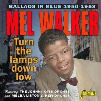 Walker Mel - Ballads In Blue / Turn The Lamps Do in der Gruppe CD / Blues,Jazz bei Bengans Skivbutik AB (4296047)