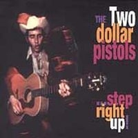 Two Dollar Pistols - Step Right Up in der Gruppe CD / Country bei Bengans Skivbutik AB (4296059)